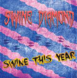 Swine Diamond : Swine This Year